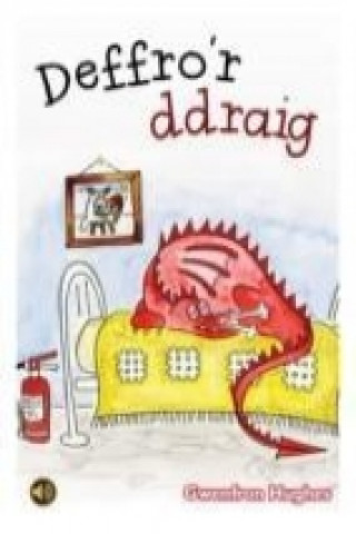 Llyfrau Llafar a Phrint: Deffro'r Ddraig