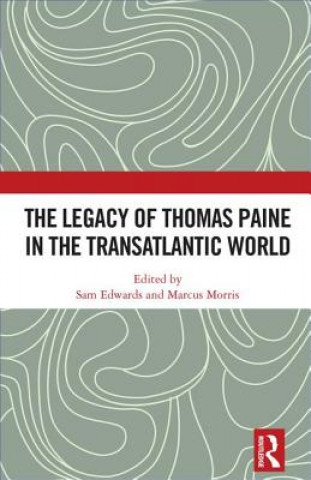 Legacy of Thomas Paine in the Transatlantic World