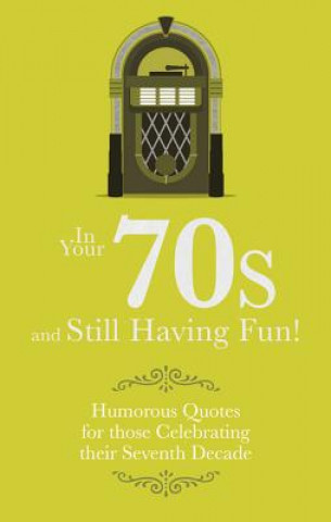 In Your 70s and still Having Fun!