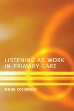 Listening as Work in Primary Care