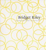 Bridget Riley: Paintings and Gouaches 1979-80 & 2011