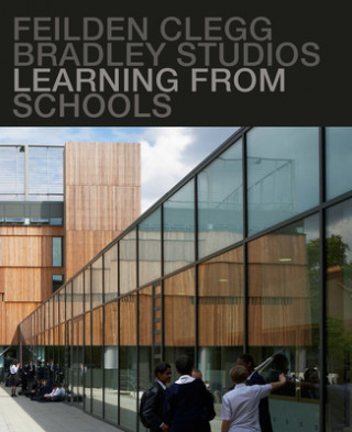 Learning from Schools: Feilden Clegg Bradley Studios