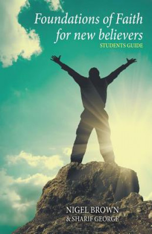 Foundations of Faith for New Believers: Students Manual: Students Manual