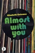Almost With You