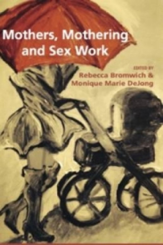 Mothers, Mothering and Sex Work