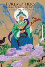 Foremothers of the Women's Spirituality Movement