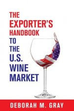 Exporter's Handbook to the U.S. Wine Market