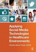 Applying Social Media Technologies in Healthcare Environments