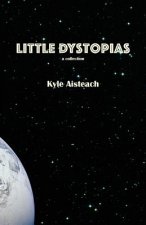Little Dystopias
