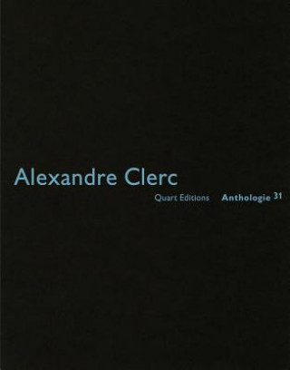 Alexandre Clerc: Anthologies 31