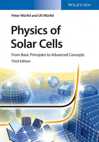 Physics of Solar Cells 3e - From Basic Principles to Advanced Concepts