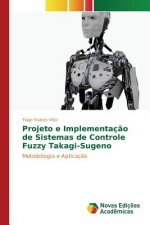 Projeto e Implementacao de Sistemas de Controle Fuzzy Takagi-Sugeno