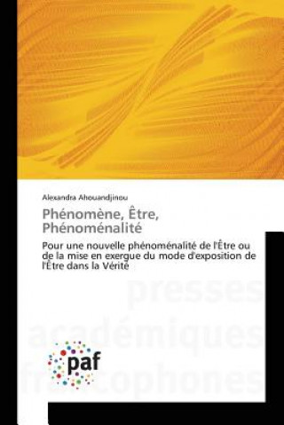 Phenomene, Etre, Phenomenalite