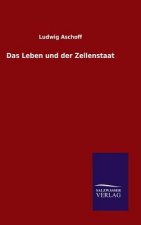 Leben und der Zellenstaat