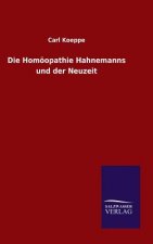 Homoeopathie Hahnemanns und der Neuzeit