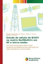 Estudo da adicao de Bi2O3 na matriz Na2Nb4O11 em RF e micro-ondas