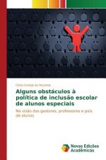 Alguns obstaculos a politica de inclusao escolar de alunos especiais