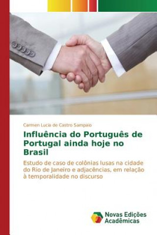 Influencia do Portugues de Portugal ainda hoje no Brasil