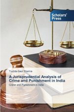 Jurisprudential Analysis of Crime and Punishment in India