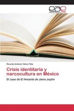 Crisis identitaria y narcocultura en Mexico