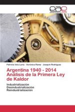 Argentina 1940 - 2014 Analisis de la Primera Ley de Kaldor