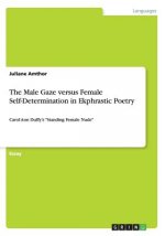 Male Gaze versus Female Self-Determination in Ekphrastic Poetry