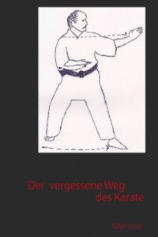 Der vergessene Weg des Karate