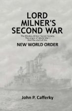 Lord Milner's Second War