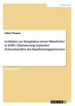 Leitfaden zur Integration neuer Mitarbeiter in KMU. Eliminierung typischer Schwachstellen des Einarbeitungsprozesses