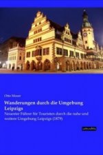 Wanderungen durch die Umgebung Leipzigs