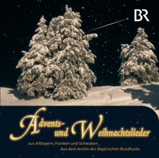 Advents- und Weihnachtslieder aus Altbayern, Franken und Schwaben, 1 Audio-CD