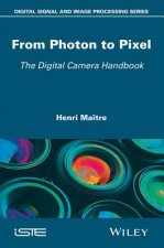 From Photon to Pixel - The Digital Camera Handbook