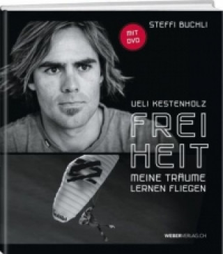 Ueli Kestenholz - Freiheit, m. DVD