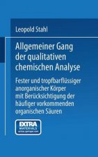 Allgemeiner Gang Der Qualitativen Chemischen Analyse Fester Und Tropfbarflussiger Anorganischer Koerper Mit Berucksichtigung Der Haufiger Vorkommenden