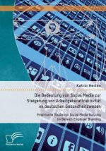 Bedeutung von Social Media zur Steigerung von Arbeitgeberattraktivitat im deutschen Gesundheitswesen
