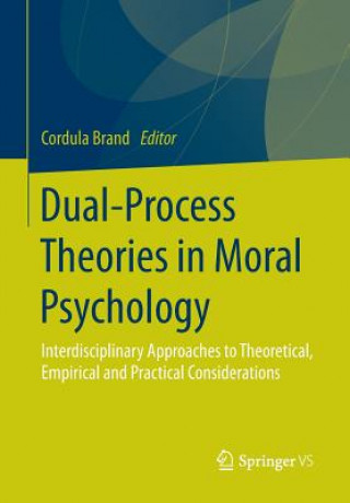 Dual-Process Theories in Moral Psychology