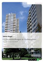 Grosswohnsiedlungen in Niedersachsen von 1945 bis zur Gegenwart