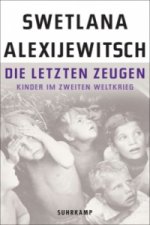 Die letzten Zeugen   Kinder im Zweiten Weltkrieg