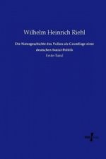 Naturgeschichte des Volkes als Grundlage einer deutschen Sozial-Politik