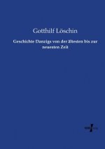Geschichte Danzigs von der altesten bis zur neuesten Zeit