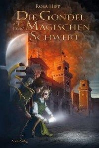 Die Gondel mit dem magischen Schwert