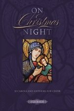 On Christmas Night, for Choir (with organ accompaniment)