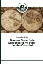 Osmanlı Devleti'nde Şehbenderlik ve Paris- Londra OErnekleri