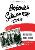 Sterbendes Schwein vom Dreier