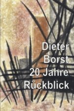 Dieter Borst 20 Jahre Rückblick