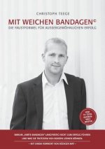 Mit weichen Bandagen