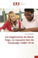 Les hegemonies du Nord-Togo. Le royaume tem du Tchaoudjo (1880-1914)