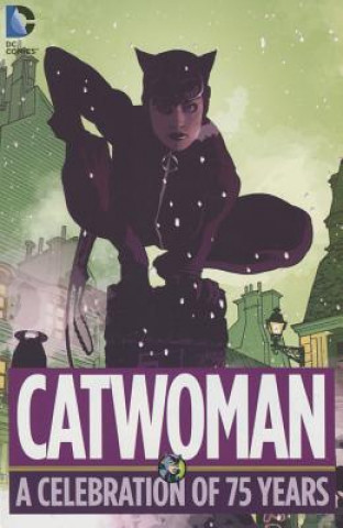 Catwoman: A Celebration of 75 Years