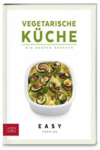 Vegetarische Küche - Die besten Rezepte