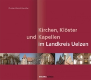 Kirchen, Klöster und Kapellen im Landkreis Uelzen